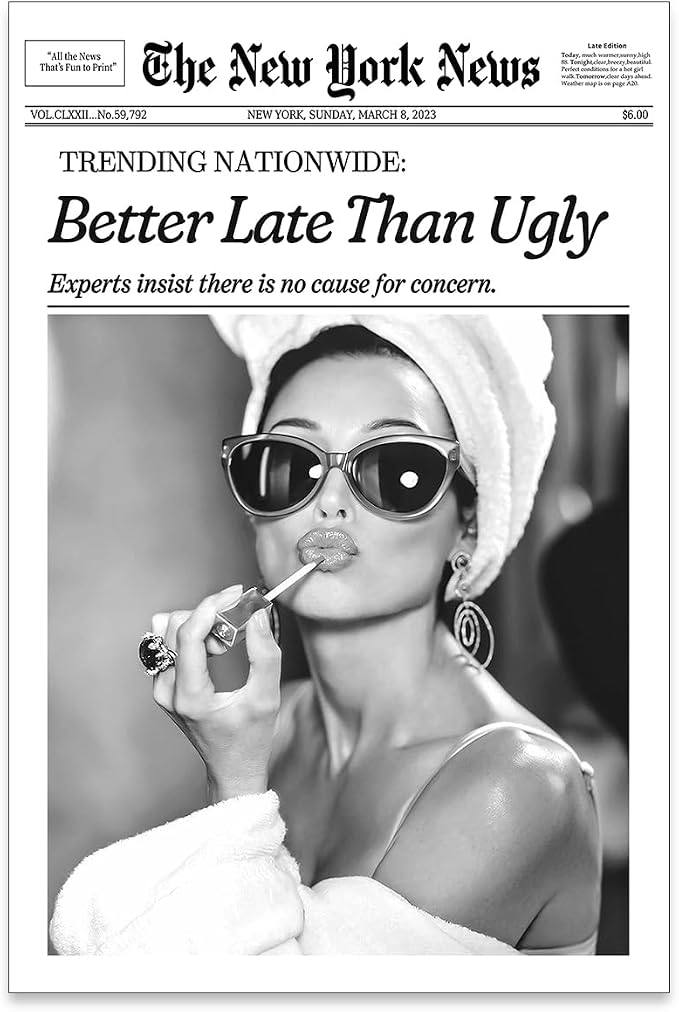 Haitunone Black and White Newspaper Canvas Poster Better Late Than Ugly Quotes Wall Art Fashion Feminist Aesthetic Prints Bar Cart Wall Decor for Girls Bathroom 16X24inch Unframed