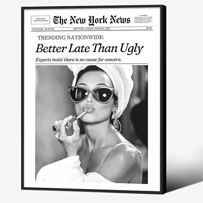 Black and White Newspaper Canvas Poster Better Late Than Ugly Quotes Wall Art 08x10 inch Black Framed Fashion Feminist Aesthetic Prints Bar Cart Wall Decor for Girls Bathroom