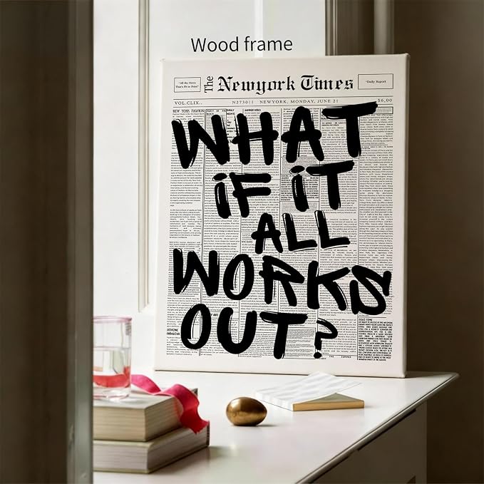 What If It All Works Out Wall Art Black And White Minimalist Newspaper Poster 12X16 inch Framed Positive Affirmations Quote Canvas Prints for Living Room Bedroom Wall Decor
